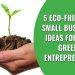 Eco-Friendly ideas for entrepreneurs