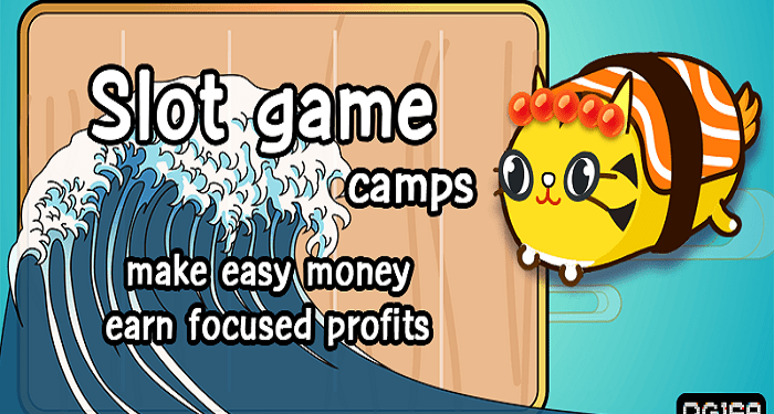 Slot game camps make easy money earn focused profits